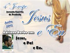 Jesus, o Pai e Eu